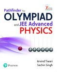 Pathfinder for Olympiad and JEE (Advanced) Physics, 1e | For Class 9-12 | for exams- INPhO, IPhO, JEE Main & Advanced