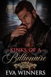 Kinks of a Billionaire : A Friends-to-Lovers Romance (Billionaire Kings Book 5)