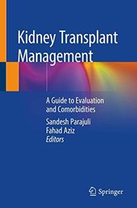 Kidney Transplant Management: A Guide to Evaluation and Comorbidities