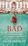 Bad: A gripping, dark and outrageously funny thriller (Mad, Bad and Dangerous to Know Trilogy)