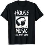 House Music All Night Long DJ T-Shirt T-Shirt