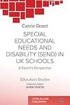 Special Educational Needs and Disability (SEND) in UK schools: A parent's perspective (Education Studies)