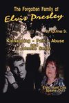 The Forgotten Family of Elvis Presley: Elvis' Aunt Lois Smith Speaks Out: Written by Rob Hines, 2006 Edition, Publisher: AuthorHouse [Paperback]