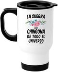 Casitika Regalo Para Suegra. Gifts For Mother In Law In Spanish. La Suegra Mas Chingona De Todo El Universo Travel Coffee Cup. Regalos Para Cumpleaños. (14 oz Stainless Steel)