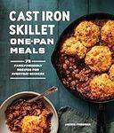 Cast Iron Skillet One-Pan Meals: 75