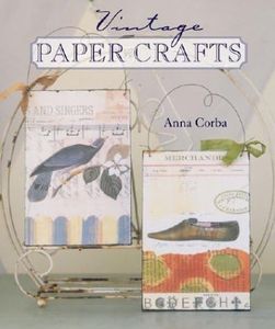 Vintage Paper Crafts by Anna Corba (November 01,2004)