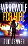 Werewolf for Hire (Sara Flores, Werewolf P.I. Book 1)