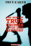 THE BEST OF TRUE CRIMES IN THE 20TH