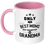 Only the Best Moms Get Promoted to Grandma Funny Ceramic Coffee Mug Mother's Day Present for Grandmother Cute Birthday Gift for Mom Wife Tea Cup 11 oz White Pink