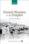 French Women and the Empire: The Case of Indochina