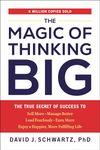 The Magic of Thinking Big: The True Secret of Success