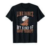 Line Dance My Kind of Group Therapy Line Dancing T-Shirt