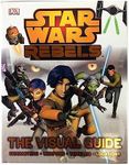 Star Wars Rebels: The Visual Guide