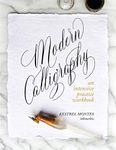 Modern Calligraphy: An Intensive Practice Workbook