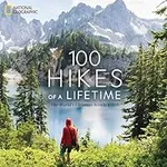 100 Hikes of a Lifetime: The World'