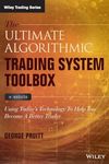 The Ultimate Algorithmic Trading System Toolbox + Website: Using Today's Technology To Help You Become A Better Trader (Wiley Trading)