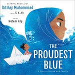 The Proudest Blue: A Story of Hijab