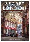 Secret London - A Photographic Guide to London's Hidden Gems and Secret Corners