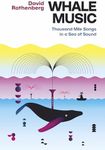 Whale Music: Thousand Mile Songs in a Sea of Sound