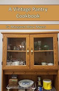 A Vintage Pantry Cookbook