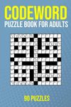 Codeword Puzzle Book for Adults - 90 Puzzles: CodeCracker Word Games (UK Spelling)