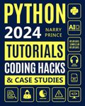 Python Programming for Beginners: From Basics to AI Integrations. 5-Minute Illustrated Tutorials, Coding Hacks, Hands-On Exercises & Case Studies to Master Python in 7 Days and Get Paid More