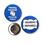 Hearing Impaired Badges - Set of 2 badges - Hidden Disability Badge - 58mm Pin Button Badge