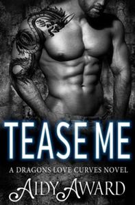 Tease Me: A Curvy Girl and Dragon Shifter Romance