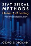 Statistical Methods in Online A/B Testing: Statistics for data-driven business decisions and risk management in e-commerce