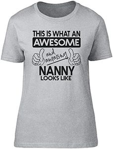 This is What an Awesome and Amazing Nanny Looks Like Womens Ladies Short Sleeve T-Shirt, Grey, XXL