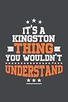 It's A Kingston Thing You Wouldn't Understand /journal / notebook , Ideal Birthday,Valentine's Day Gift For Kingston .Unique Greeting Card ... 120 Pages, 6x9, Soft Cover, Matte Finish