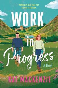 Work in Progress: An Enchanting Witty Scottish Romance, Join Alice on Her Literary Adventure Today!