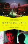 Maximum City: Bombay Lost and Found