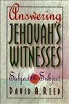 Answering Jehovah's Witnesses: Subject by Subject