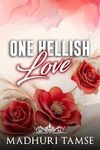 One Hellish Love: Alpha Billionaire Angst Romance (Billionaires Love Series Book 3)