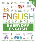 English for Everyone Everyday English: Learn and Practice Over 1,500 Words and Phrases