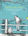 Winnie-the-Pooh: The Complete Collection of Stories and Poems: The original, timeless, definitive edition of the illustrated Pooh stories and poetry ... ages. (Winnie-the-Pooh – Classic Editions)