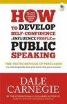 How to Develop Self-Confidence & Influence People By Public Speaking