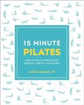 15-Minute Pilates: Four 15-Minute W