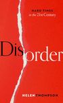 Disorder: Hard Times in the 21st Century