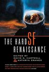 The Hard SF Renaissance: An Anthology