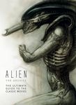 Alien: The Archive-The Ultimate Guide to the Classic Movies