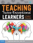 Teaching Twice-Exceptional Learners in Today's Classroom (Free Spirit Professional(tm))