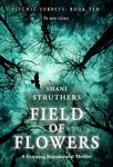 Psychic Surveys Book Ten: Field of Flowers: A Gripping Supernatural Thriller