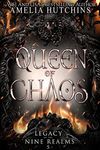 Queen of Chaos (Legacy of the Nine Realms Book 5)