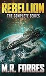 Rebellion. The Complete Series. (M.R. Forbes Box Sets)