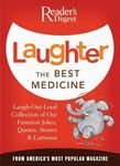 Laughter the Best Medicine: More Than 600 Jokes, Gags & Laugh Lines for All Occasions (Laughter Medicine)