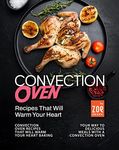 Convection Oven Recipes That Will W