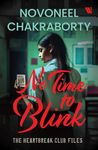 No Time to Blink - The Heartbreak Club Files 2