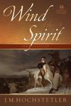 Wind of the Spirit (The American Patriot Series Book 3)